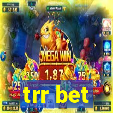 trr bet